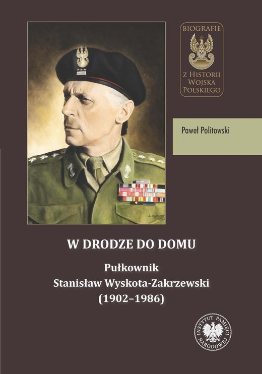 okładka W drodze do domu. Pułkownik Stanisław Wyskota... książka | Paweł Politowski