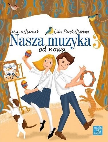 okładka Nasza muzyka od nowa 3 książka | Lidia Florek-Stokłosa, Tatiana Stachak