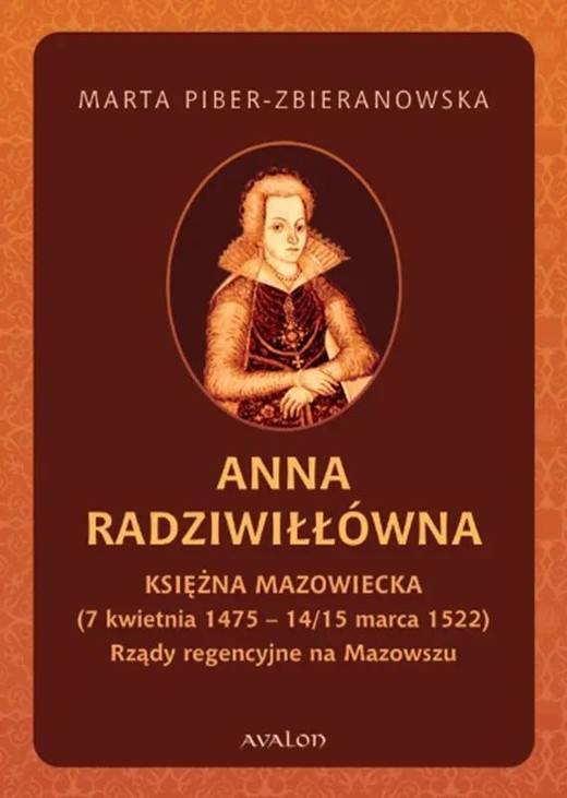 okładka Anna Radziwiłłówna Księżna Mazowiecka książka | Marta Piber-Zbieranowska
