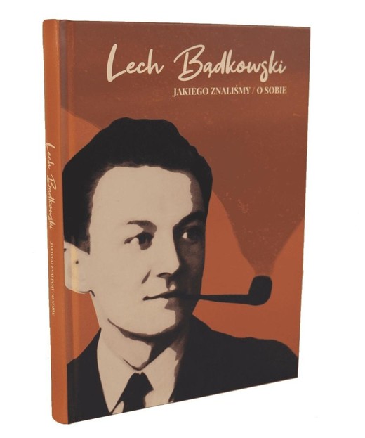 okładka Lech Bądkowski jakiego znaliśmy / o sobie książka | Iwona Joć, red. MarekAdamkowicza