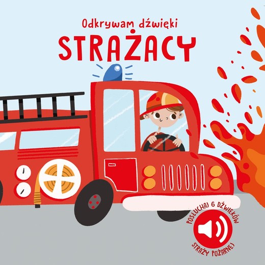 okładka Strażacy. Odkrywam dźwięki książka | N. Aghekyan