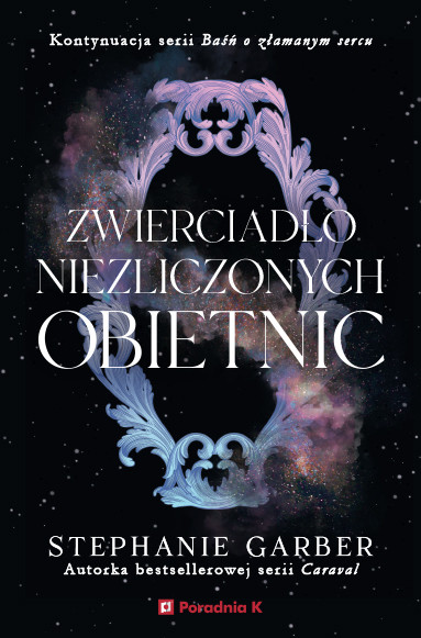 okładka Zwierciadło niezliczonych obietnic książka | Stephanie Garber