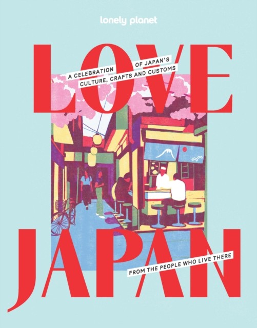 okładka Lonely Planet Love Japan książka | Lonely Planet