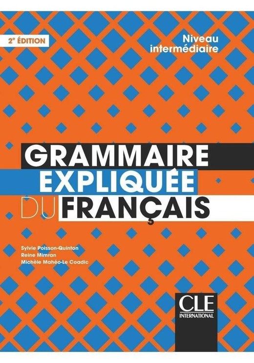 okładka Grammaire expliquee intermediaire 2ed książka | Michele Mah, Reine Mimran, Sylvie Piosson-Quinton