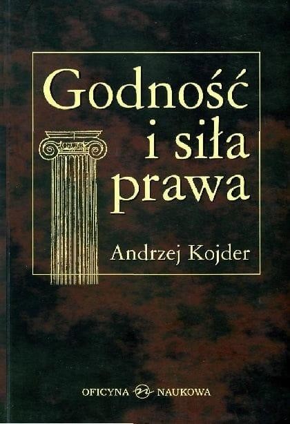 okładka Godność i siła prawa książka | Andrzej Kojder