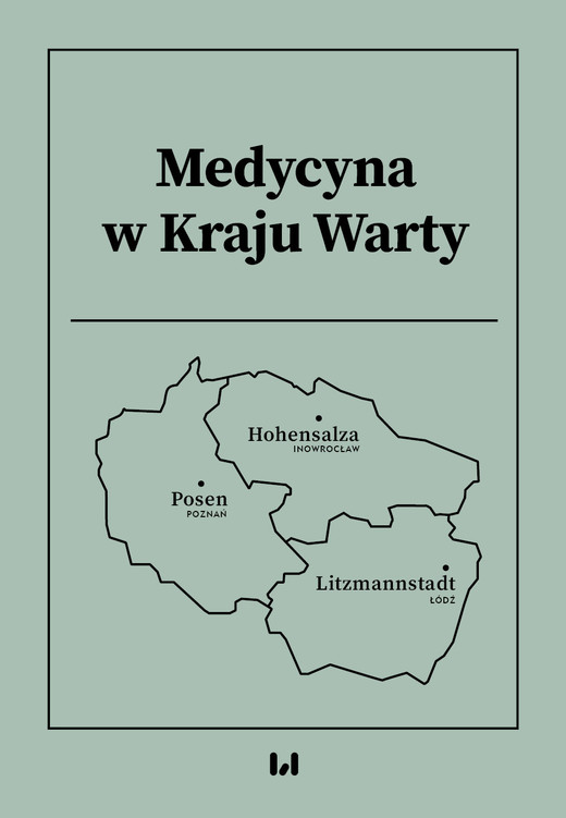 okładka Medycyna w Kraju Warty książka | Opracowanie zbiorowe