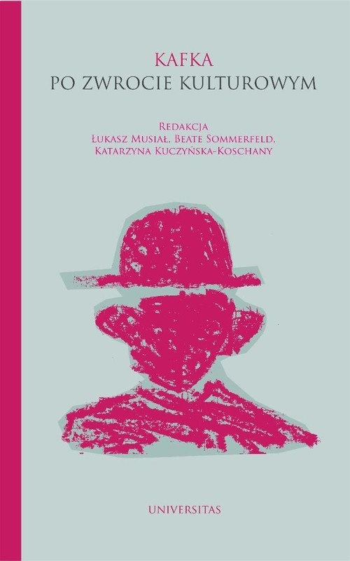 okładka Kafka po zwrocie kulturowym książka | Beat, Katarzyna Kuczyńska-Koschany, Lukasz Musiał