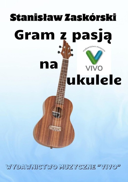 okładka Gram z pasją na ukulele książka | Stanisław Zaskórski
