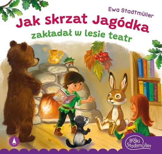 okładka Jak skrzat Jagódka zakładał w lesie teatr książka | Ewa Stadtmuller