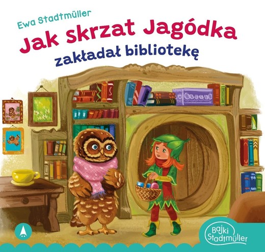 okładka Jak skrzat Jagódka zakładał bibliotekę książka | Ewa Stadtmuller
