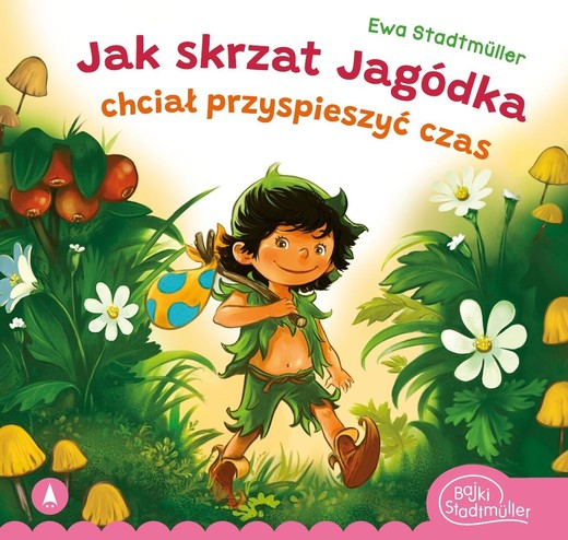 okładka Jak skrzat Jagódka chciał przyspieszyć czas książka | Ewa Stadtmuller