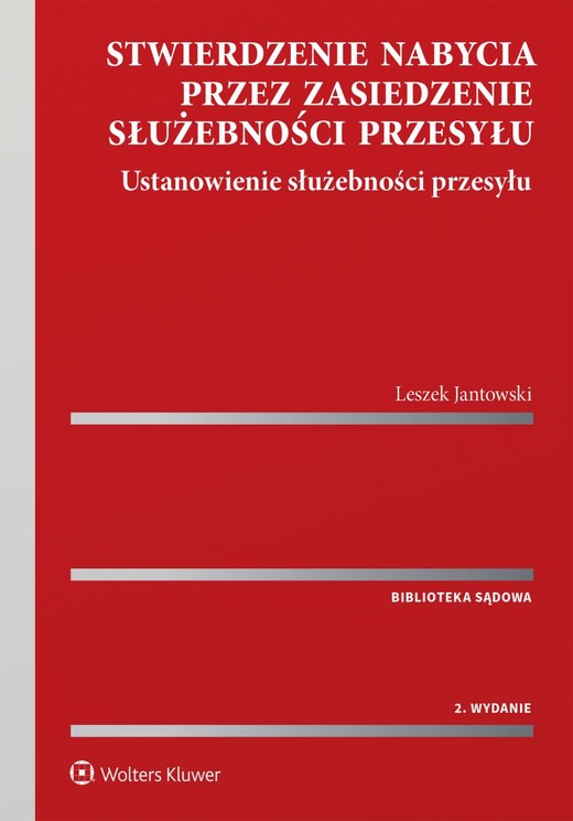okładka Stwierdzenie nabycia przez zasiedzenie służebności przesyłu Ustanowienie służebności przesyłu książka | Leszek Jantowski