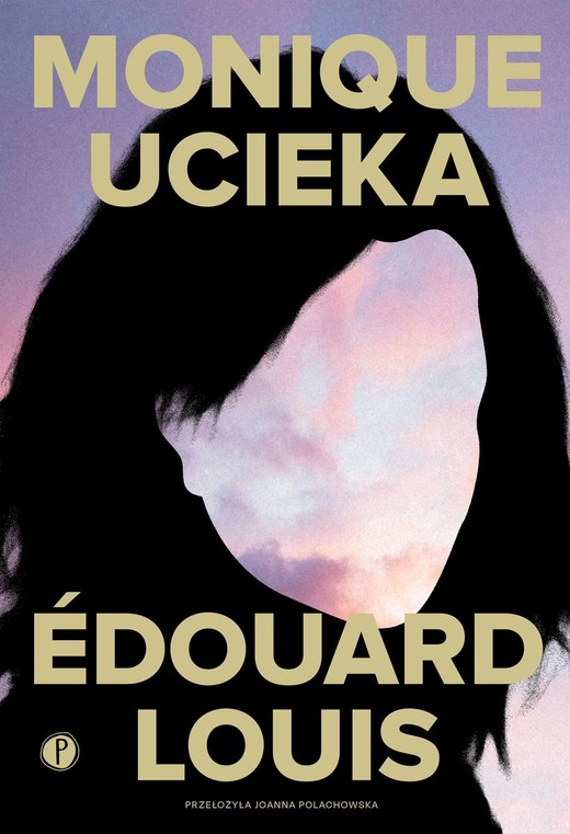 okładka Monique ucieka książka | Edouard Louis