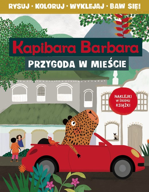 okładka Kapibara Barbara. Książka z aktywnościami. Przygoda w mieście książka | Eliza Piotrowska