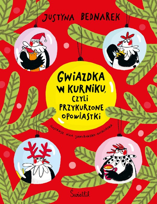 okładka Gwiazdka w kurniku, czyli przykurzone opowiastki książka | Justyna Bednarek