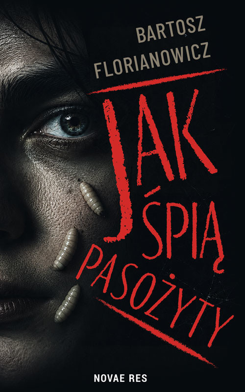 okładka Jak śpią pasożyty książka | Bartosz Florianowicz