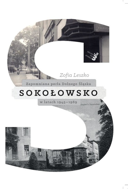okładka Sokołowsko. Zapomniana perła Dolnego Śląska książka | Leszko Zofia