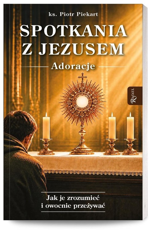okładka Spotkania z Jezusem. Adoracje książka | ks. Piotr Piekart