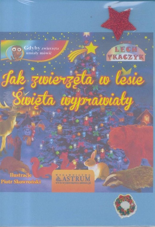 okładka Jak zwierzęta w lesie święta wyprawiały + CD książka | Lech Tkaczyk