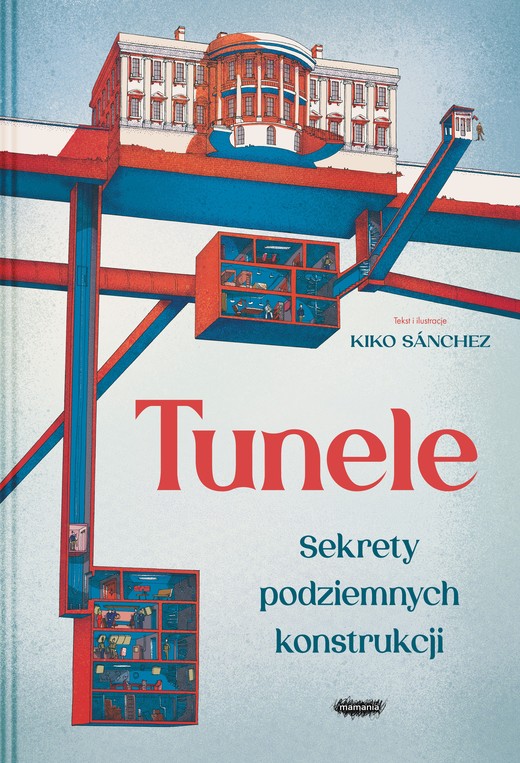 okładka Tunele. Sekrety podziemnych konstrukcji książka | Sánchez Kiko