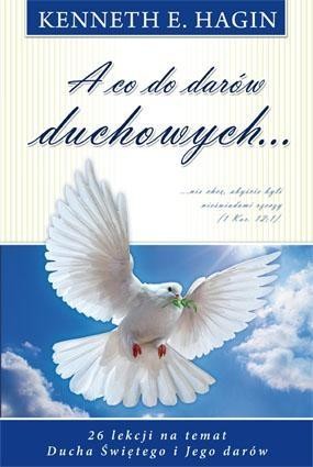 okładka A co do darów duchowych książka | Hagin KennethE.