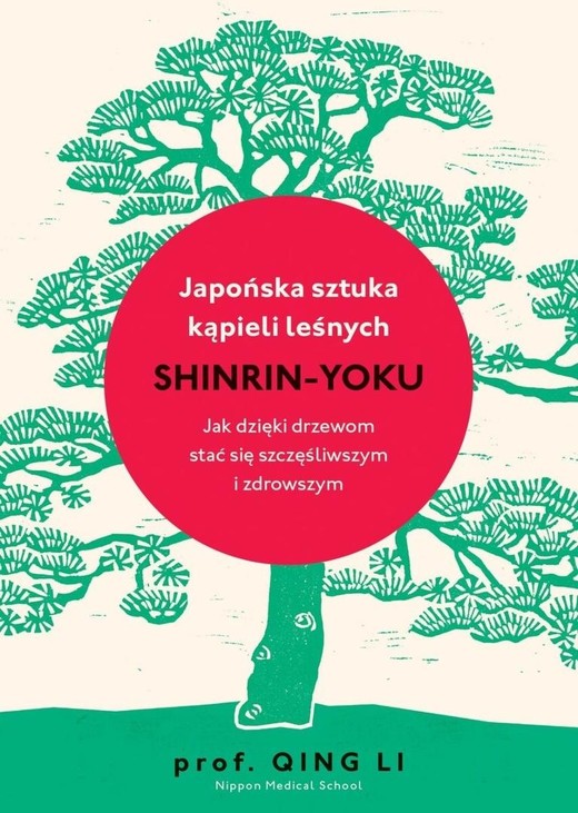 okładka Japońska sztuka kąpieli leśnych shinrin-yoku książka | Qing Li