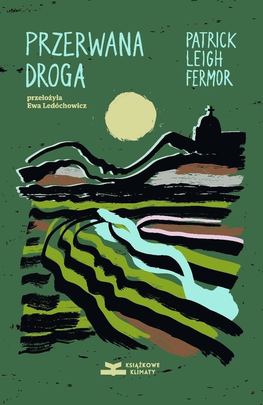 okładka Przerwana droga książka | Fermor PatrickLeigh