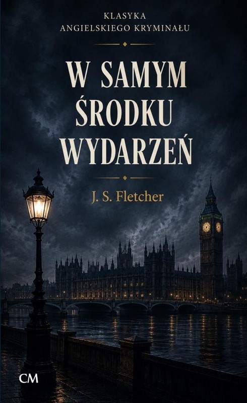 okładka W samym środku wydarzeń książka | Fletcher JosephSmith