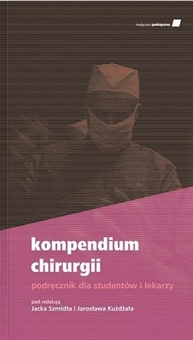 okładka Kompendium chirurgii. Podręcznik dla studentów... książka | Jarosław Kużdżał, red. JacekSzmidt