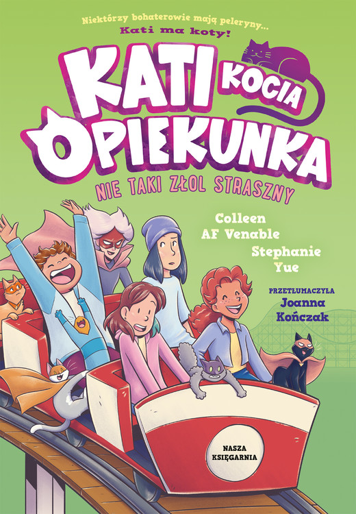 okładka Nie taki złol straszny. Kati. Kocia opiekunka. Tom 5 książka | Colleen AFVenable