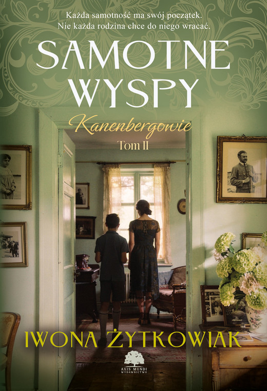okładka Samotne wyspy. Kanenbergowie. Tom 2 książka | Iwona Żytkowiak