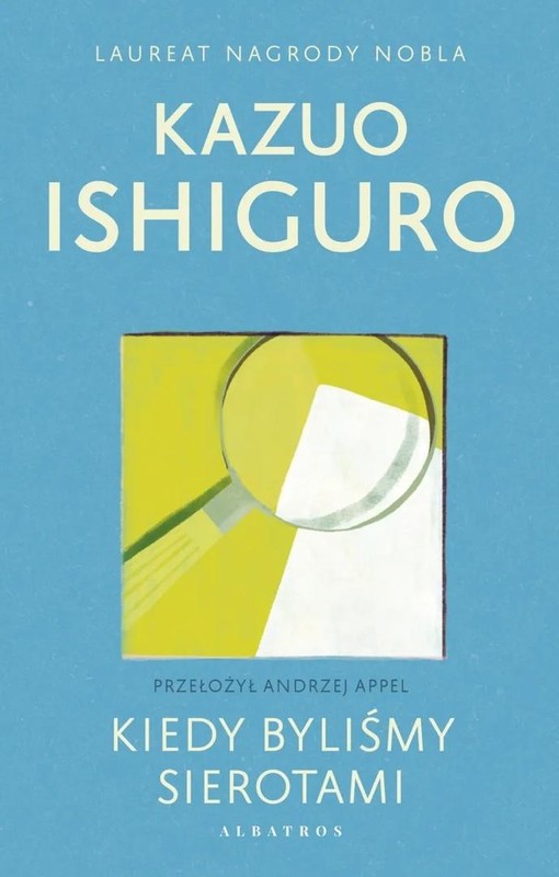 okładka Kiedy byliśmy sierotami książka | Kazuo Ishiguro
