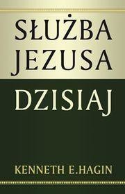 okładka Służba Jezusa dzisiaj książka | Hagin KennethE.