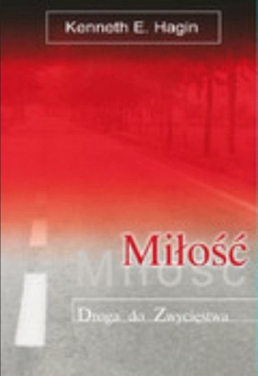 okładka Miłość droga do zwycięstwa książka | Hagin KennethE.