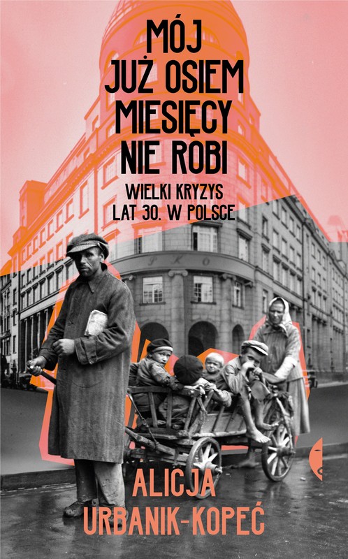 okładka Mój już osiem miesięcy nie robi książka | Alicja Urbanik-Kopeć