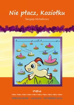 okładka Nie płacz koziołku streszczenie analiza interpretacja książka | Michałkow Siergiej
