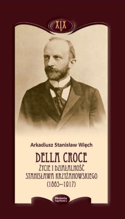 okładka Della Croce. Życie i działalność Stanisława... książka | Arkadiusz Więch