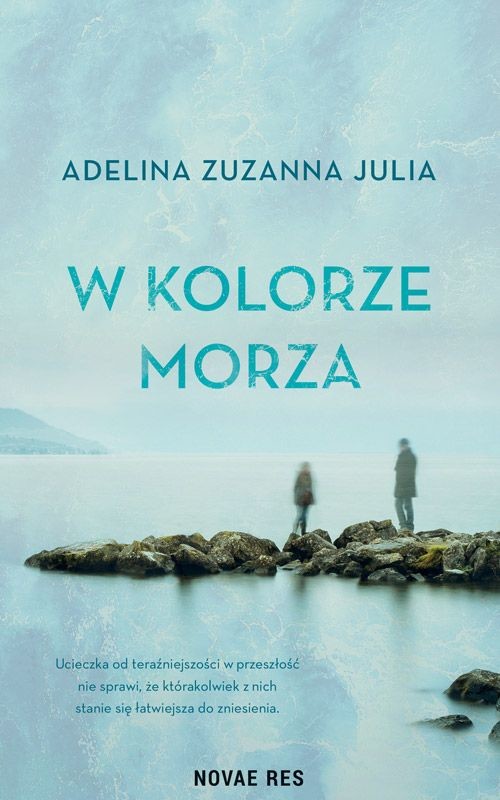 okładka W kolorze morza książka | Adelina Zuzanna Julia