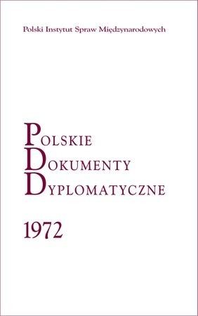 okładka Polskie Dokumenty Dyplomatyczne 1972 książka | Piotr Długołęcki, Włodzimierz Borodziej