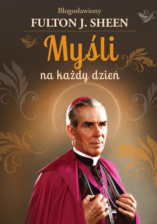 okładka Myśli na każdy dzień Bł. Abp Fulton J. Sheen książka | abp Fulton Sheen