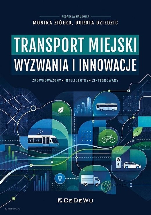 okładka Transport miejski. Wyzwania i innowacje książka | Dziedzic Dorota, Monika Ziółko(red.)