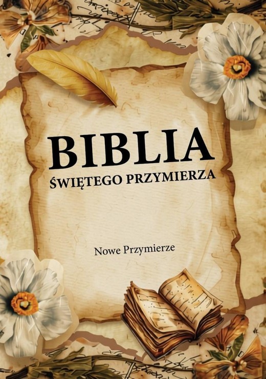 okładka Biblia Świętego Przymierza. Nowe Przymierze książka | Andrzej Dorociński