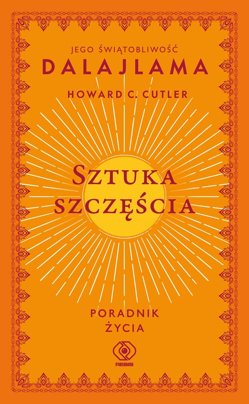 okładka Sztuka szczęścia książka | Dalajlama JegoŚwiątobliwość, Howard C.Cutler