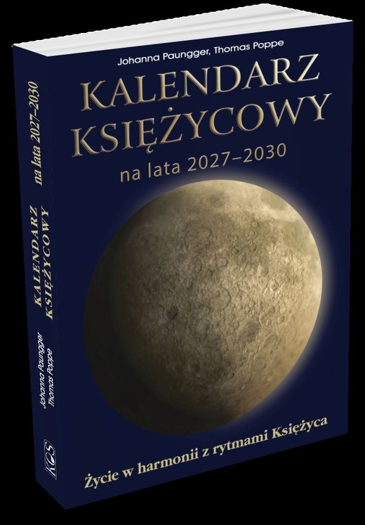 okładka Kalendarz księżycowy na lata 2027-2030. Życie w harmonii z rytmami księżyca książka | Johanna Paungger, Thomas Poppe