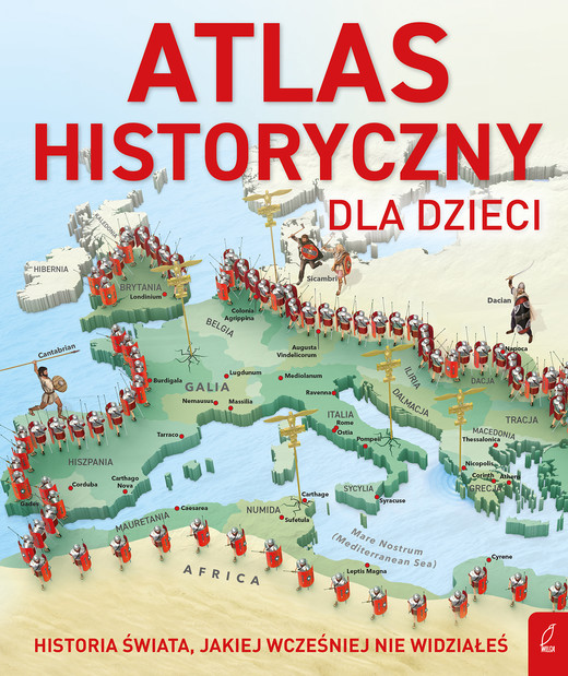 okładka Atlas historyczny dla dzieci książka | Opracowanie zbiorowe