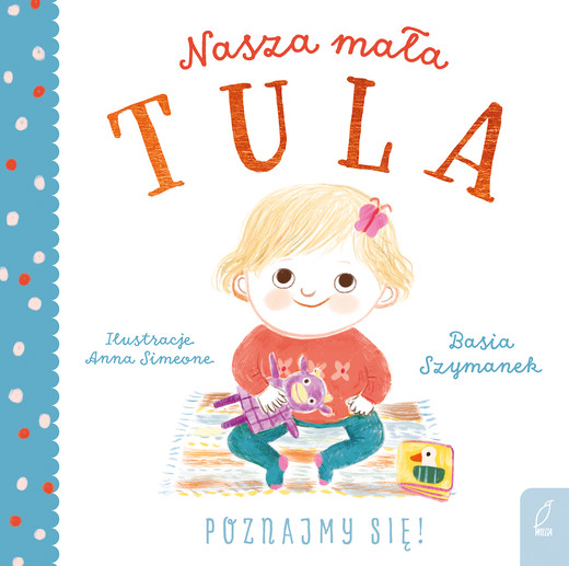 okładka Nasza mała Tula. Poznajmy się! książka | Basia Szymanek