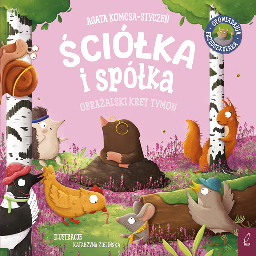 okładka Ściółka i spółka. Obrażalski kret Tymon książka | Agata Komosa-Styczeń