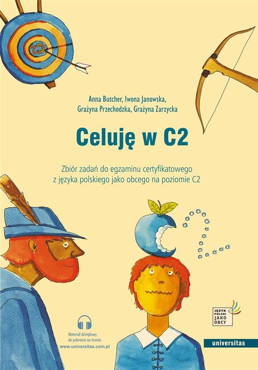okładka Celuję w C2. Zbiór zadań do egzaminu certyfik. książka | Anna Butcher, Iwona Janowska, Przechodzka Grażyna