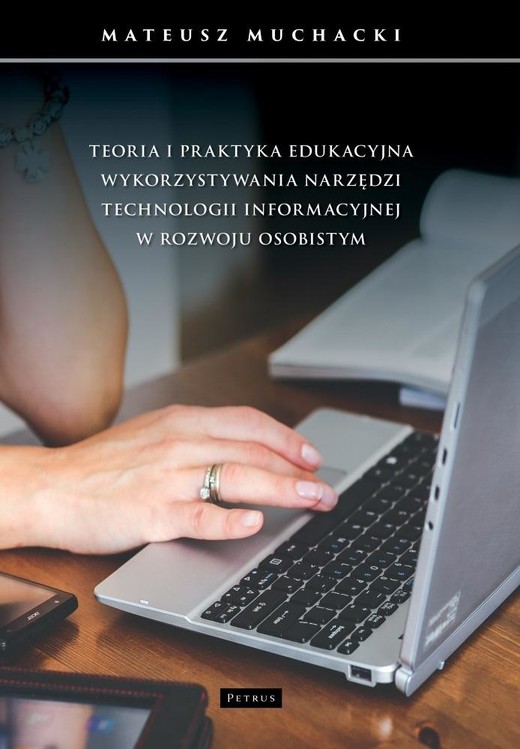 okładka Teoria i praktyka edukacyjna wykorzystywania.. książka | Mateusz Muchacki