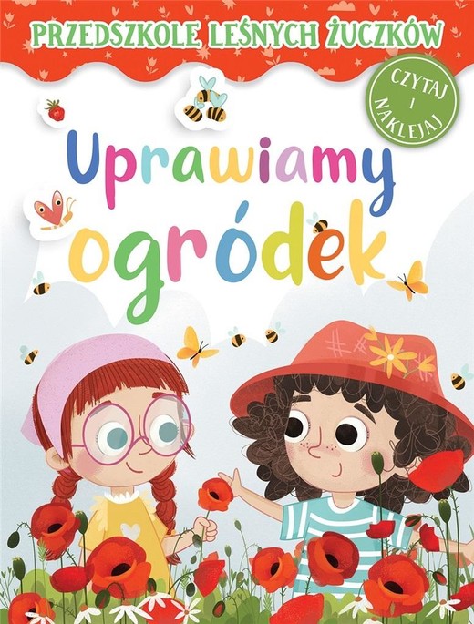okładka Przedszkole Leśnych Żuczków. Uprawiamy ogródek książka | Kasia Nowowiejska, Rekosz-Domagała Lidia